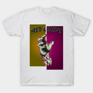 Need A Hand? T-Shirt